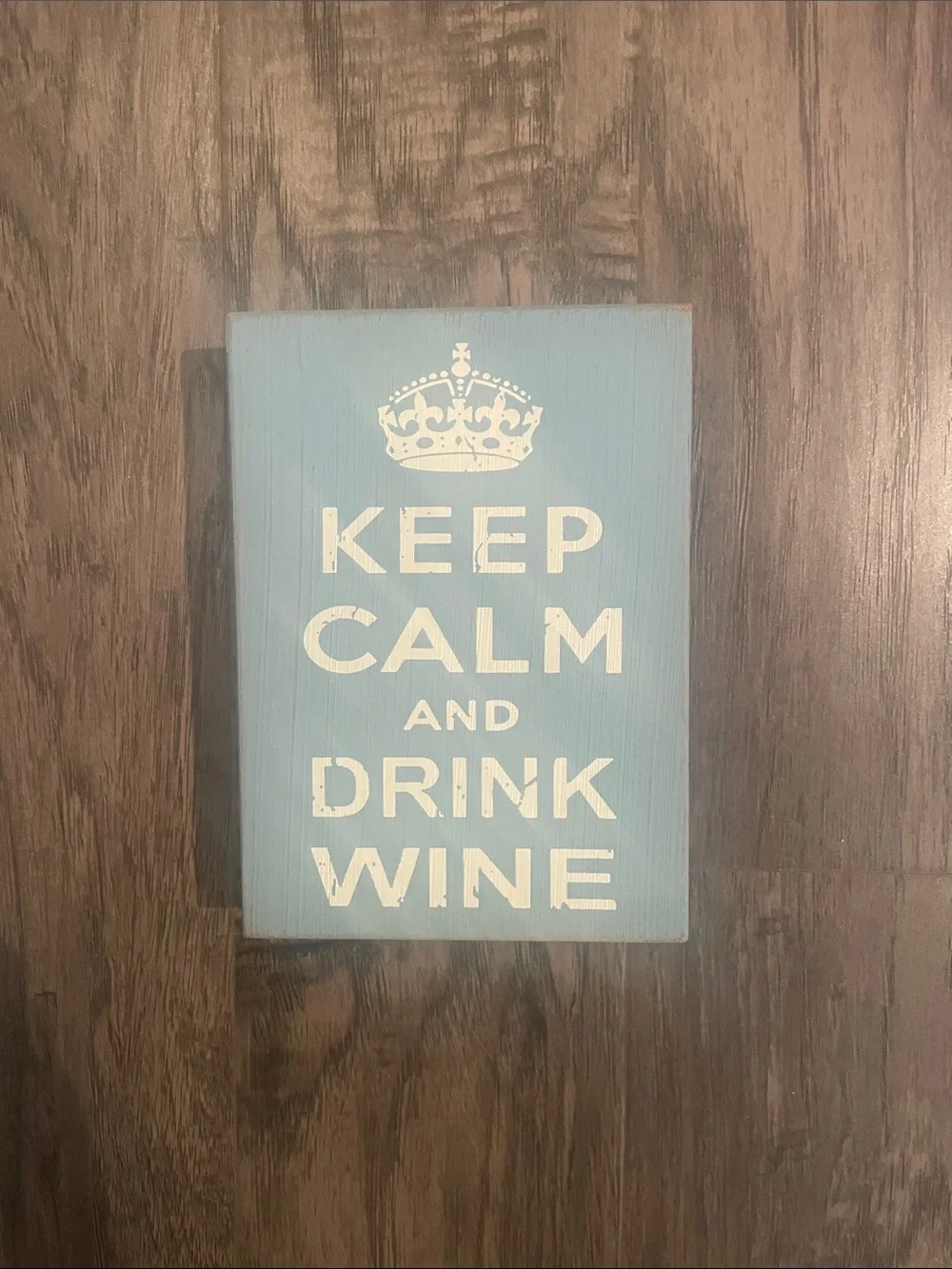 Keep Calm and Drink Wine Blue Sign